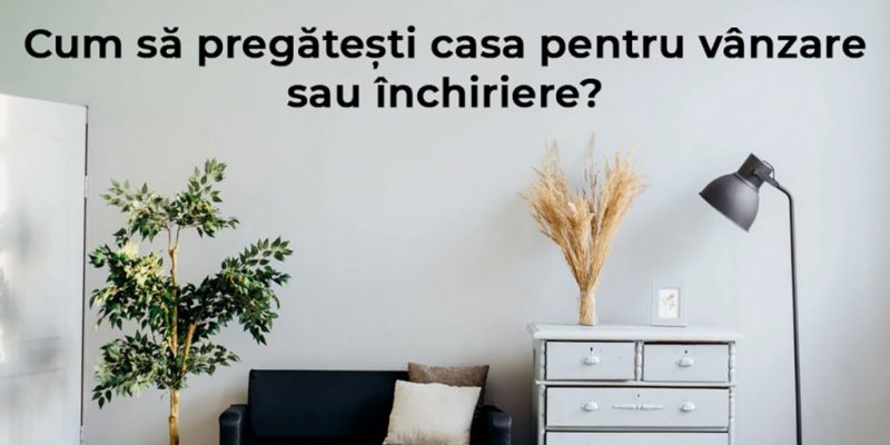 cum sa pregatesti casa pentru vanzare